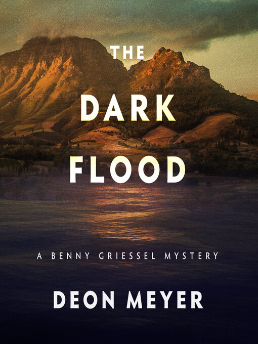 Title details for The Dark Flood by Deon Meyer - Wait list